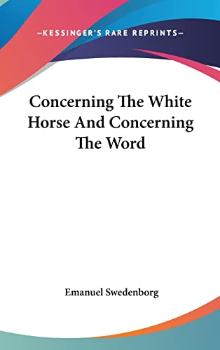 Concerning The White Horse And Concerning The Word