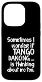 Photo Gallery tango dancing for dancer argentina divertente i wonder dichiarazione custodia per iphone 14 pro Photo Gallery tango dancing for dancer argentina divertente i wonder dichiarazione custodia per iphone 14 pro