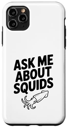Ask Me About Squids Fun Cm̃[A X}zP[X iPhone 11 Pro Max p