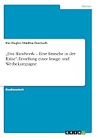 -Das Handwerk - Eine Branche in Der Krise. Erstellung Einer Image- Und Werbekampagne 3668359245 Book Cover