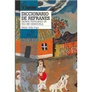 Diccionario De Refranes: Dichos Populares De Uso En Venezuela (Coleccion Quiron) 980642316X Book Cover