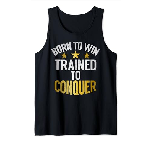 Born to Win trained to Conquer Sport Team Tank Top