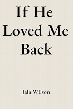 Paperback If He Loved Me Back Book