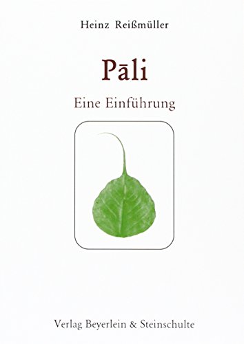Lehrbuch für Pali: 15 Lektionen mit Übersetzungsteil, Grammatikübersicht und Wörterverzeichnis