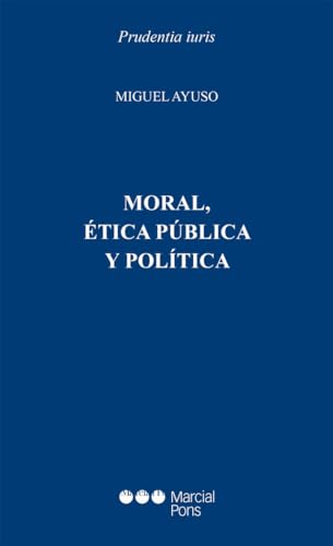Moral, ética y política (Prudentia Iuris)
