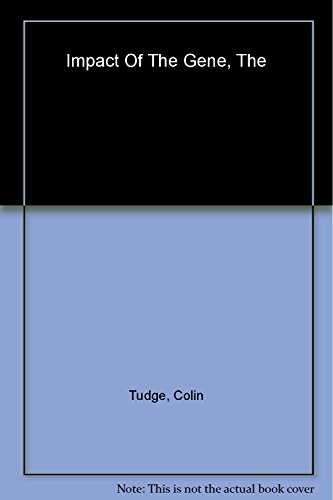 The Impact of the Gene: From Mendel's Peas to Designer Babies