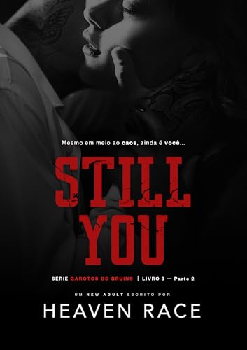 STILL YOU: A exceção do Jogador (Parte 2) (Garotos do Bruins Livro 7) - Race, Heaven