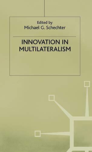 Innovation in Multilateralism (International Political Economy Series)