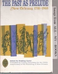 Past As Prelude: New Orleans 1718-1968 0911116028 Book Cover