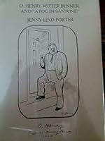 O. Henry, Witter Bynner, and "A fog in Santone" 0971483027 Book Cover
