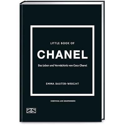 Little Book of Chanel: Das Leben und Verm&auml;chtnis von Coco Chanel | Das Kultbuch endlich auf Deutsch!
