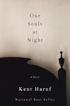 Kent Haruf: Our Souls at Night (Hardcover); 2015 Edition