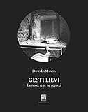 Gesti Lievi. L'amore, Se Te Ne Accorgi - 2