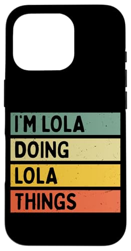 I'm Lola Doing Lola Things �ʔ������� �X�}�z�P�[�X iPhone 16 Pro �p
