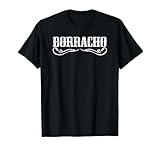 Borracho THE ORIGINAL Drunk T-Shirt
