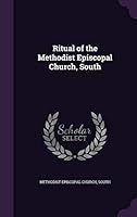 Ritual of the Methodist Episcopal Church, South 1341911918 Book Cover