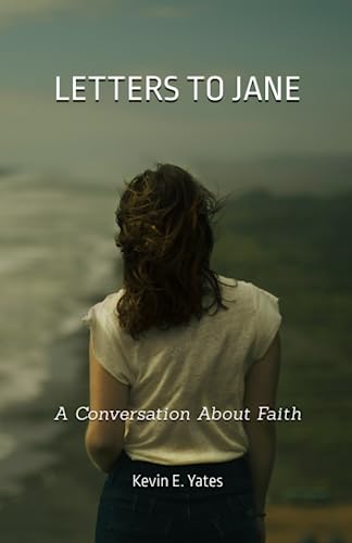 Letters To Jane: A Conversation About Faith