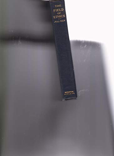 The Field of Ethics. Being the William B. Noble... B0006D7XGA Book Cover