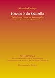  Hercules in der Spätantike: Die Rolle des Heros im Spannungsfeld von Heidentum und Christentum (Philippika: Altertumskundliche Abhandlungen, Band 89)