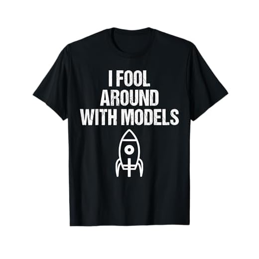 I Fool Around With Models - Funny Model Rocket Shirt