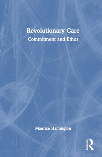 Revolutionary Care: Commitment and Ethos view 2