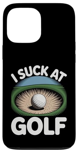 I Suck At Golf Joke ʔSt s Ȓj St X}zP[X iPhone 13 Pro Max p