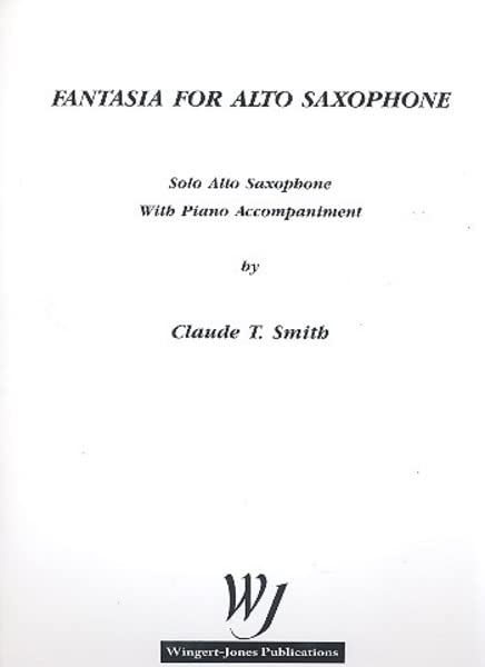 Fantasia for Alto Saxophone and Piano by Claude T. Smith