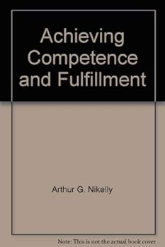 Achieving competence and fulfillment