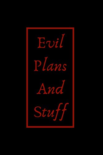 Evil Plans And Stuff: Lined Notebook / Journal Gifts, 110 Pages, 6x9, Soft Cover, Matte finish