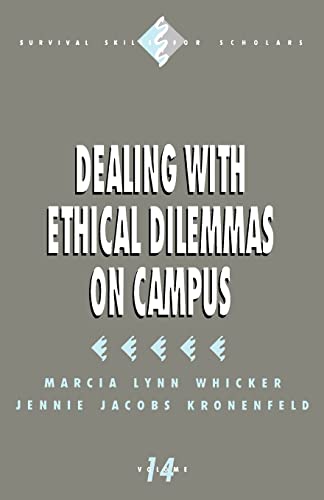 Dealing with Ethical Dilemmas on Campus (Survival Skills for Scholars)