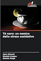 Tè nero: un nemico dello stress ossidativo 6209306225 Book Cover