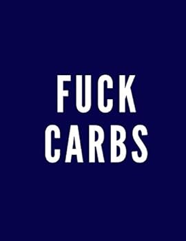 Paperback Fuck Carbs: Funny Keto Weight Loss Tracker, Weekly Meal Planner Grocery Shopping List Journal Diary (Blue) Book