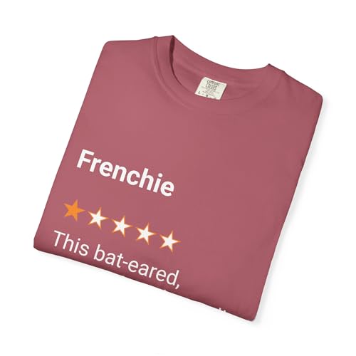 Frenchie Graphic Tee - Funny French Bulldog Complaints T-Shirt, Infuriating Truth, Humorous Chaos Apparel, S-4XL2