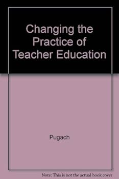 Paperback Changing the Practice of Teacher Education Book