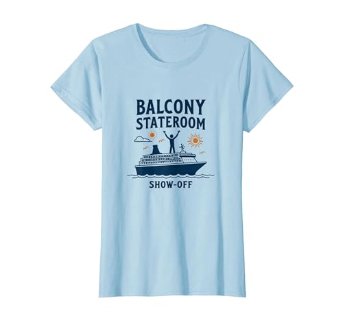 Balcony Stateroom Show Off Cruise Design T-Shirt, Women, Baby Blue, Small