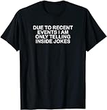 Photo Gallery funny inside joke tshirt witty saying for men women gift t-shirt black t-shirt black m Photo Gallery funny inside joke tshirt witty saying for men women gift t-shirt black t-shirt black m