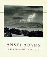 Ansel Adams: A San Francisco heritage 0884010538 Book Cover