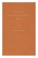 A Bibliography of William Cullen Bryant and His Critics, 1808-1972 0878750649 Book Cover