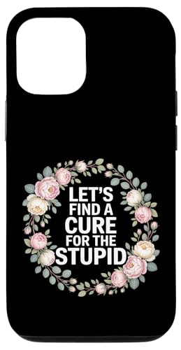 Let's Find A Cure For The Stupid ����ȃW���[�N - �X�}�z�P�[�X iPhone 12/12 Pro �p