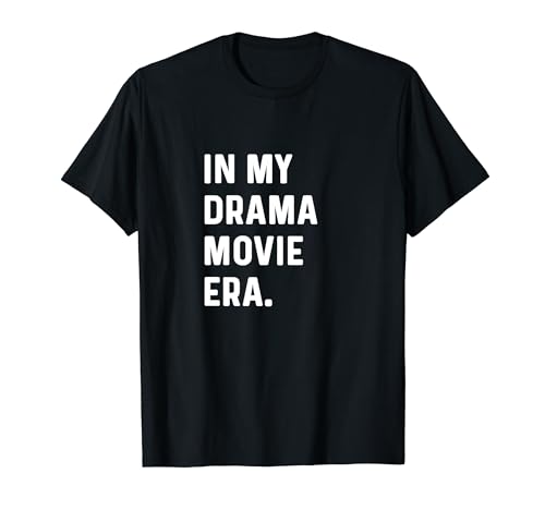 In My Drama Movie Era - Películas de cine Camiseta