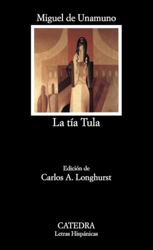 La tía Tula: 267 (Letras Hispánicas)