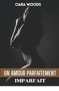 Paperback Un Amour Parfaitement Imparfait [French] Book