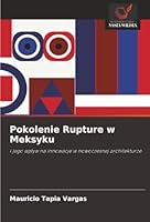 Pokolenie Rupture w Meksyku (Polish Edition) 6202325216 Book Cover