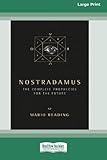 Nostradamus: The Complete Prophecies for the Future