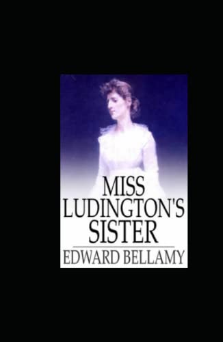 Miss Ludington's Sister: Annotated B09KN4HK52 Book Cover