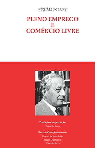 Pleno emprego e comércio livre (Portuguese Edition)