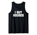 I Buy Houses Shirt Lustiger Spruch Neuheit Immobilienvermieter Tank Top