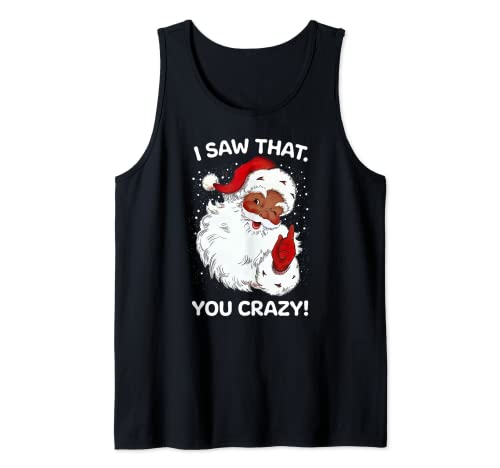 Santa Saw That You Crazy Funny Sayings Retro Navidad Navidad Camiseta sin Mangas