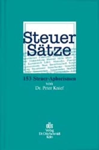 Steuer-Sätze: 153 Steuer-Aphorismen