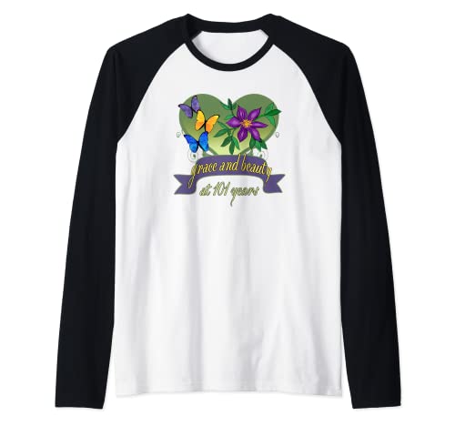 101 cumpleaños gracia y belleza - Feliz cumpleaños 101 Camiseta Manga Raglan